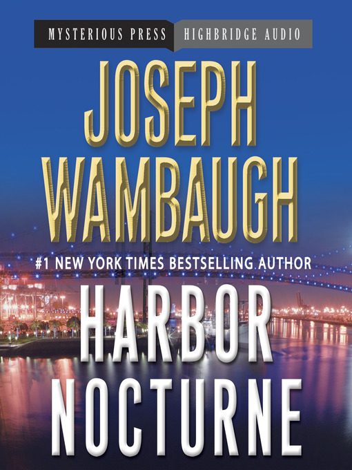 Title details for Harbor Nocturne by Joseph Wambaugh - Available